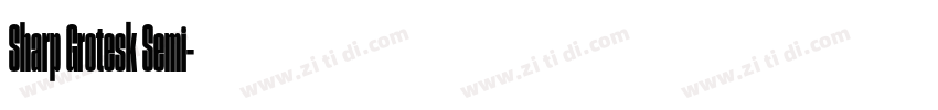 Sharp Grotesk Semi字体转换 Sharp Grotesk Semi字体转换